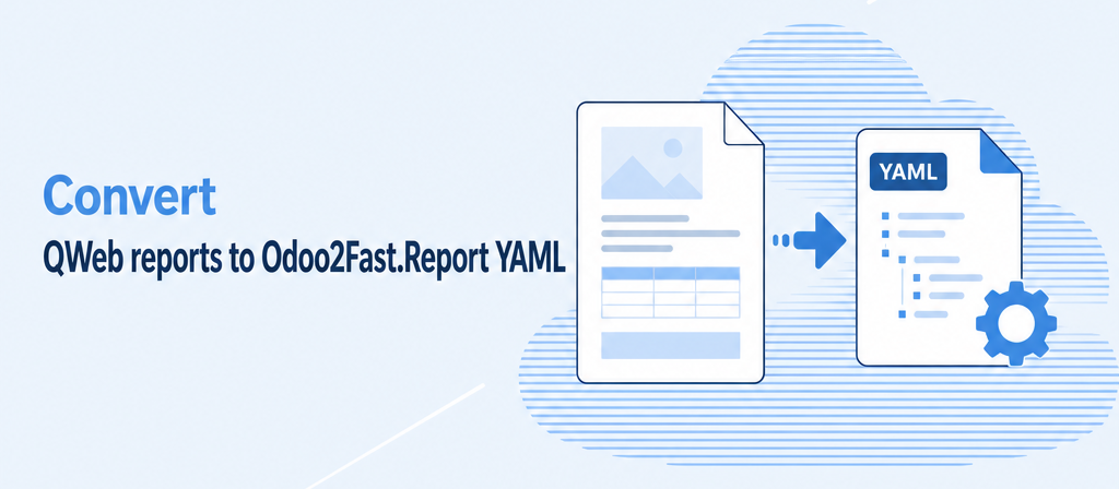 Convert QWeb reports to Odoo2Fast.Report YAML