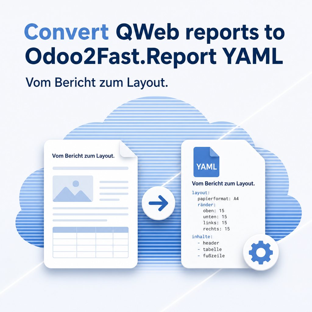 Convert QWeb reports to Odoo2Fast.Report YAML